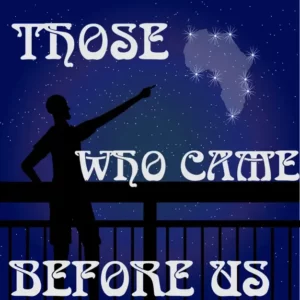 Those who came before us podcast logo